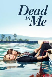 دانلود سریال Dead to Me با زیرنویس فارسی چسبیده